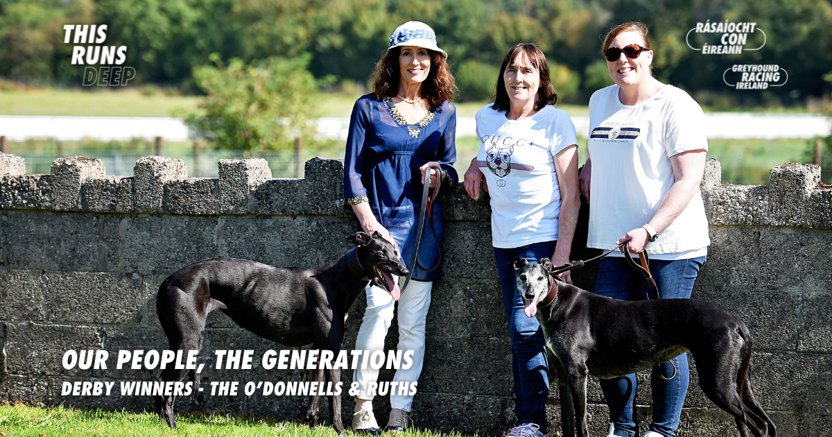 Our People, The Generations - pictured are members of the Ruth and O'Donnell famliies who have each made their own piece of Irish Greyhound Racing history - 2 time Irish Derby and English Derby winning trainer, Dolores Ruth, her sister and Irish Derby winning trainer Frances O'Donell, neé Ruth, and Frances' daughter and two time Irish Greyhound Derby winning trainer Jennifer O'Donnell 